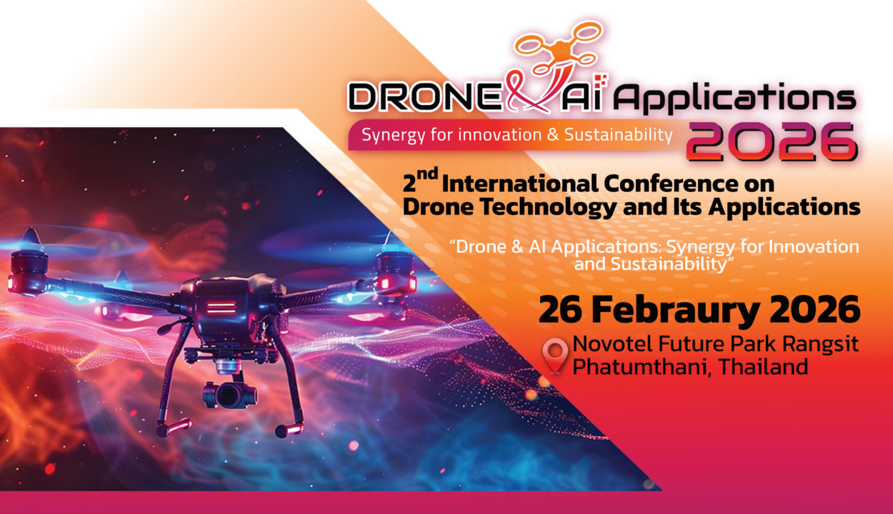 มทร.ธัญบุรี ปักหมุดไทยแลนด์! ดึงกูรูโลกโชว์นวัตกรรม Drone & AI ในงานประชุมนานาชาติครั้งใหญ่ 26 ก.พ. นี้
